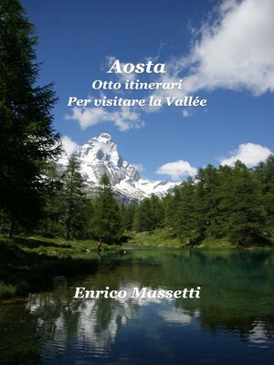 cover image of Aosta Otto itinerari Per visitare la Vallée